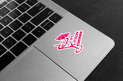 It's 5 O'clock Somewhere Premium Vinyl Stickers