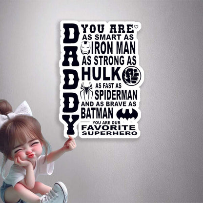 Daddy Is Our Favorite Superhero Premium Vinyl Stickers