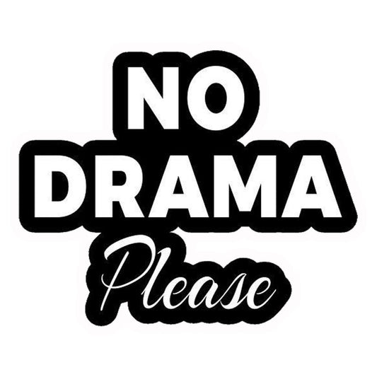 No Drama Please Premium Vinyl Stickers