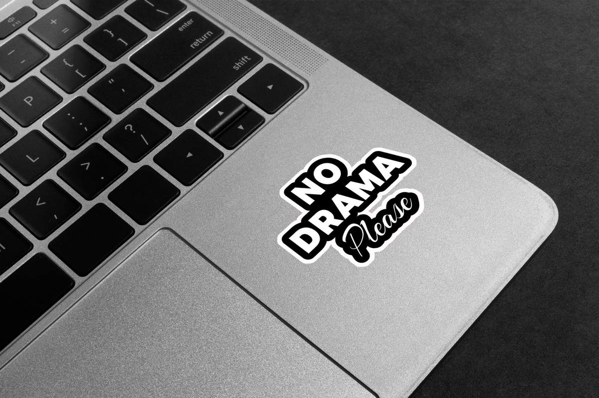 No Drama Please Premium Vinyl Stickers