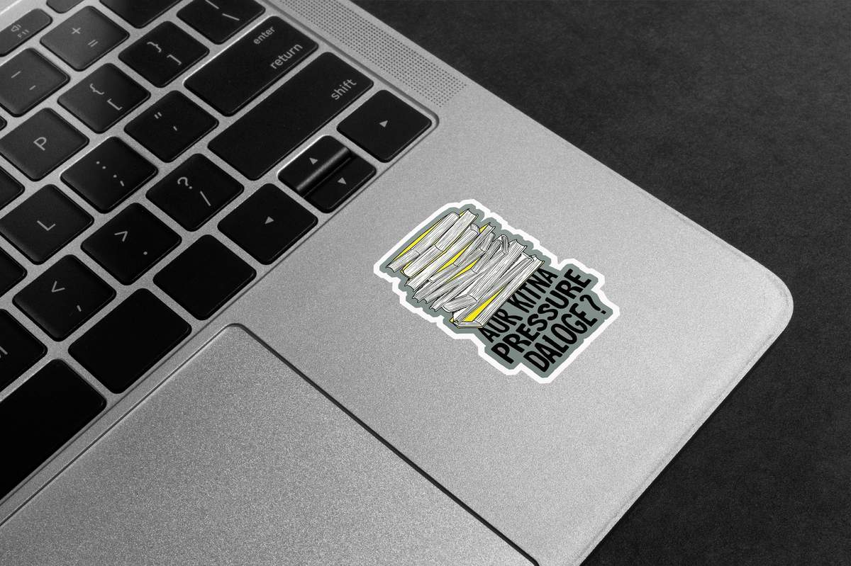 Aur Kitna Pressure Daloge? Premium Vinyl Stickers