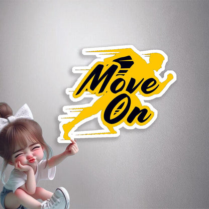Move On Premium Vinyl Stickers