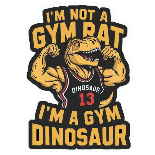 I'm A Gym Dinosaur Premium Vinyl Stickers