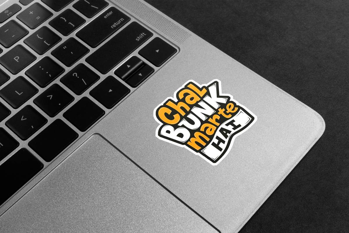 Chal Bunk Marte Hai Premium Vinyl Stickers