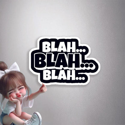 Blah Blah Blah Premium Vinyl Stickers