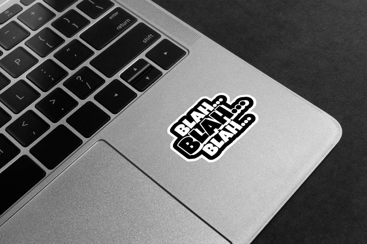 Blah Blah Blah Premium Vinyl Stickers