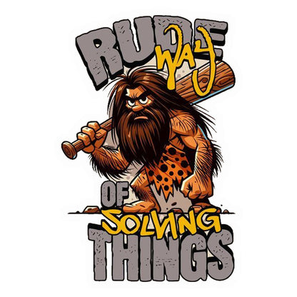 Rude Way Of Solving Things Premium Vinyl Stickers