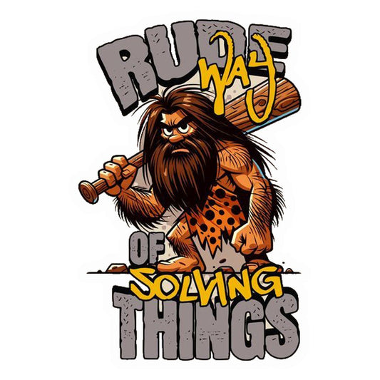 Rude Way Of Solving Things Premium Vinyl Stickers