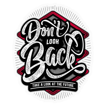 Don't Look Back Premium Vinyl Stickers