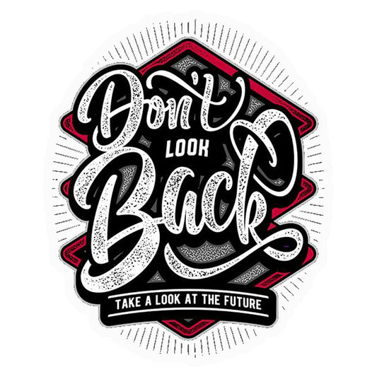 Don't Look Back Premium Vinyl Stickers
