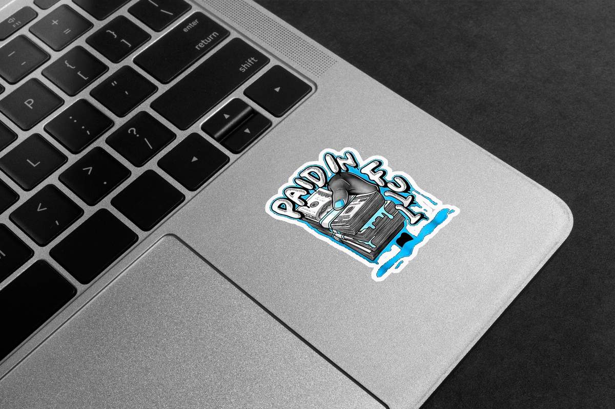 Paid In Full Premium Vinyl Stickers