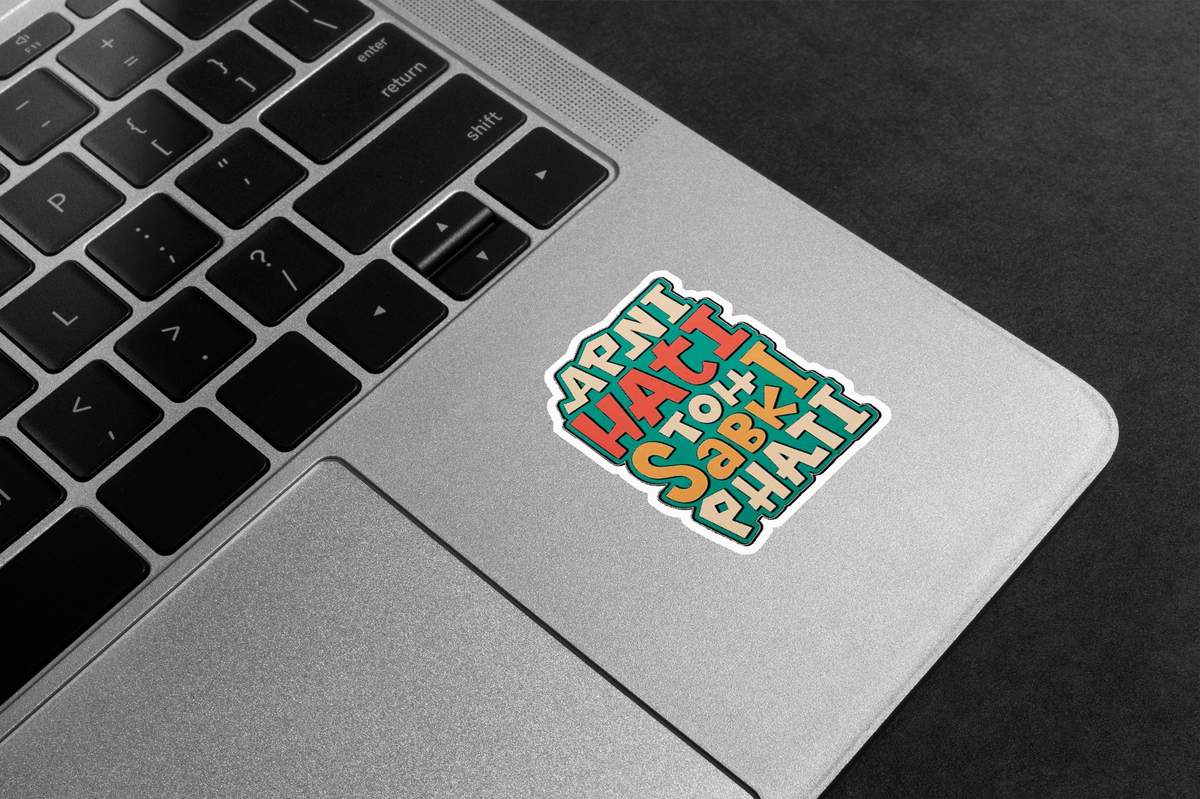 Apni Hati Toh Sabki Phati Premium Vinyl Stickers