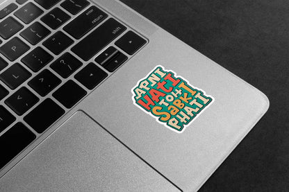 Apni Hati Toh Sabki Phati Premium Vinyl Stickers