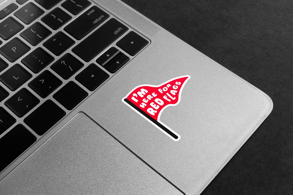Here For The Red Flags Premium Vinyl Stickers