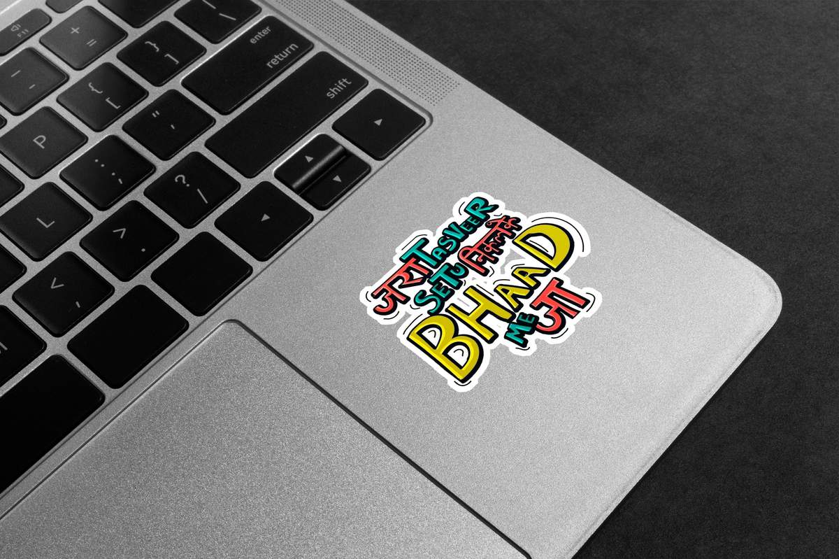 Bhaad Me Ja Premium Vinyl Stickers