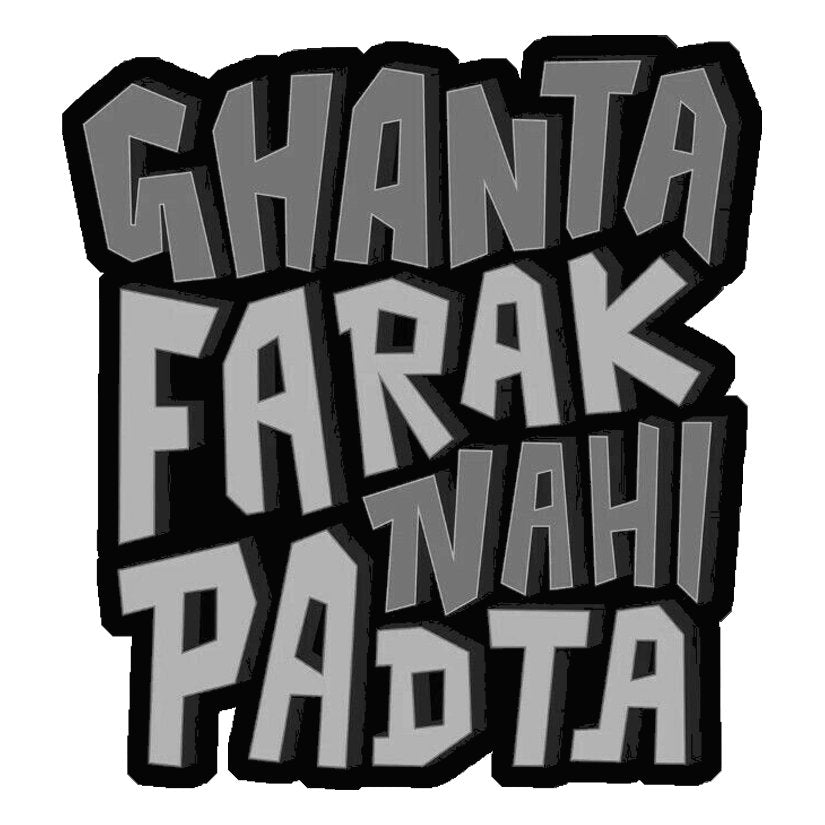 Ghanta Farak Nahi Padta Premium Vinyl Stickers