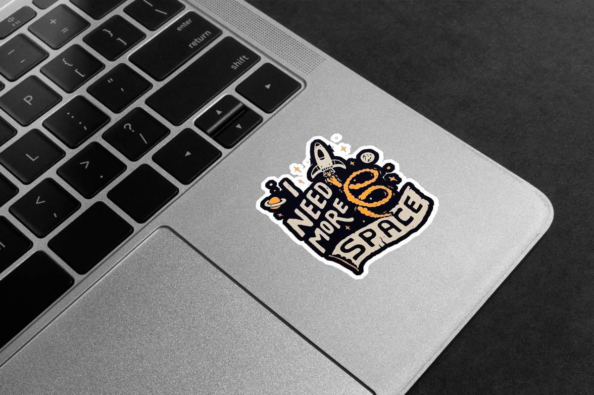 I Need More Space Premium Vinyl Stickers