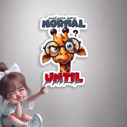 Everyone Seems Normal Premium Vinyl Stickers