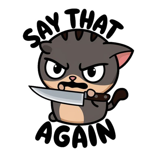 Say That Again Premium Vinyl Stickers