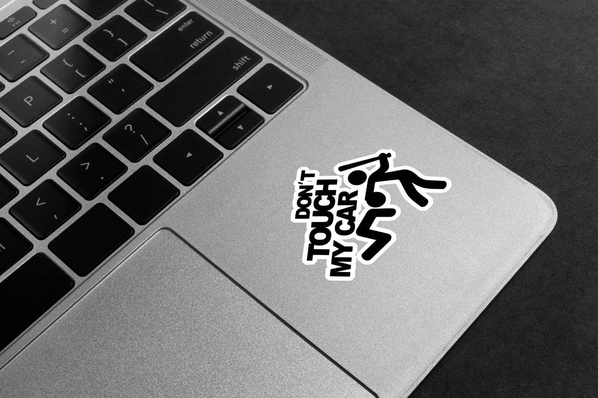 Don't Touch My Car Premium Vinyl Stickers
