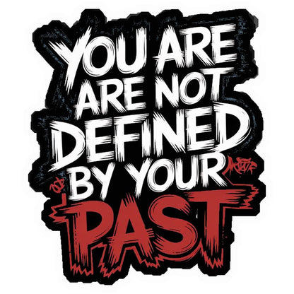 Not Defined By Your Past Premium Vinyl Stickers