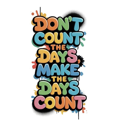Make Days Count Motivation Premium Vinyl Stickers