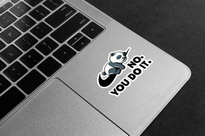 No you do It Premium Vinyl Stickers
