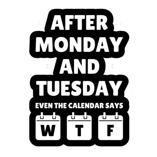Calendar WTF Humour Premium Vinyl Stickers