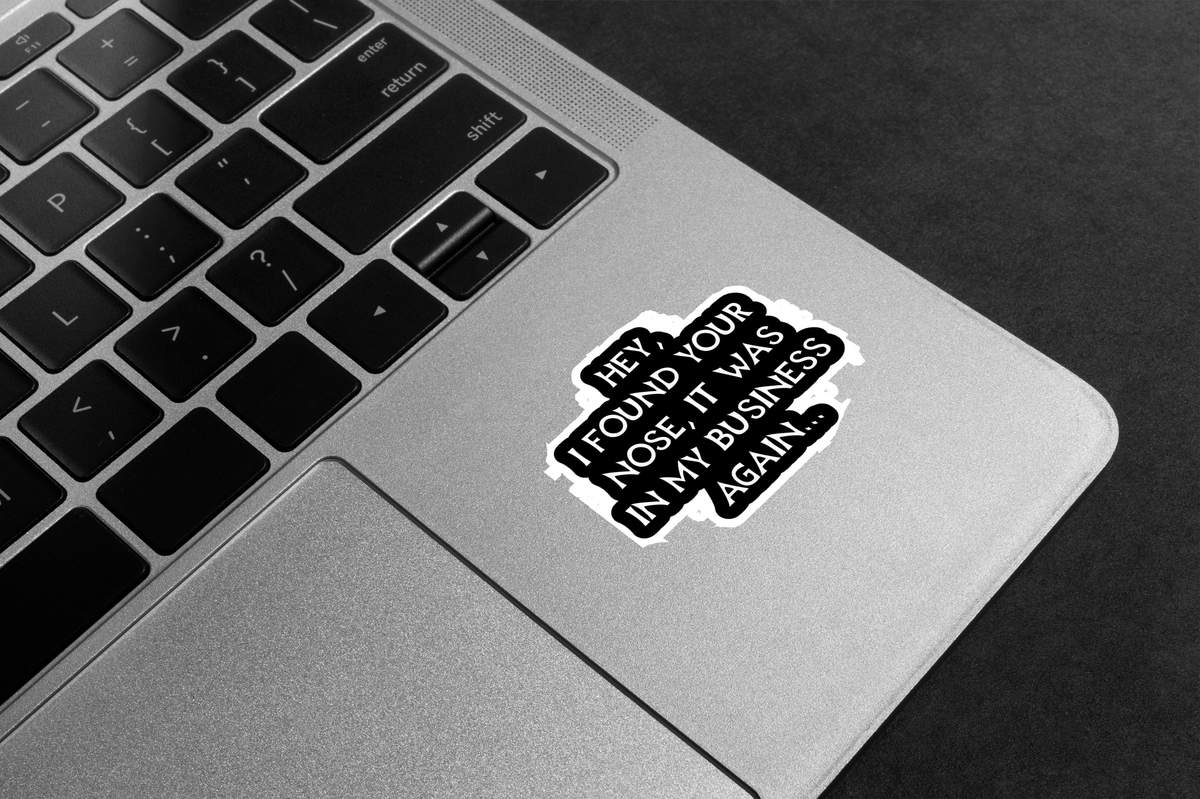 Nose In My Business Premium Vinyl Stickers