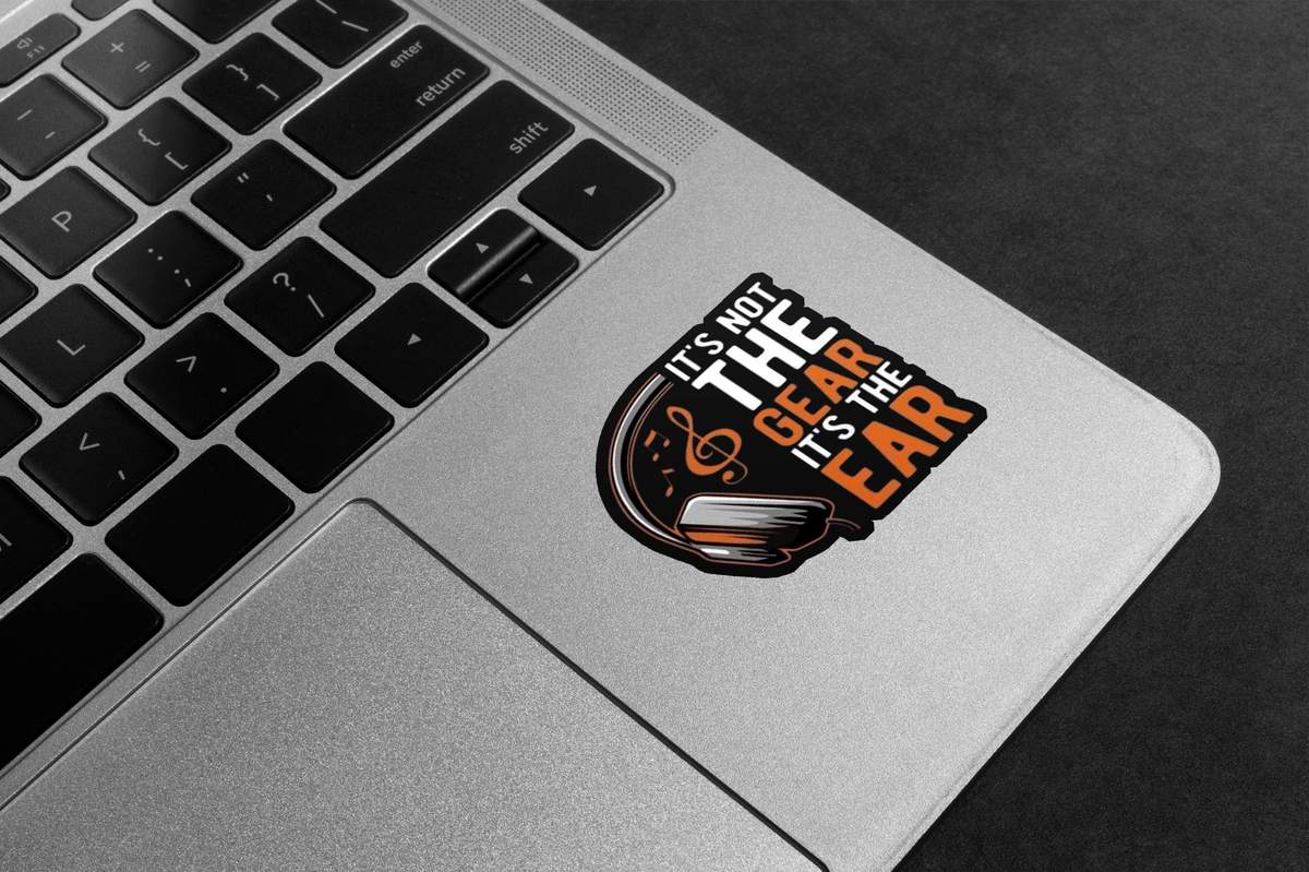 Not The Gear It's The Ear Premium Vinyl Stickers