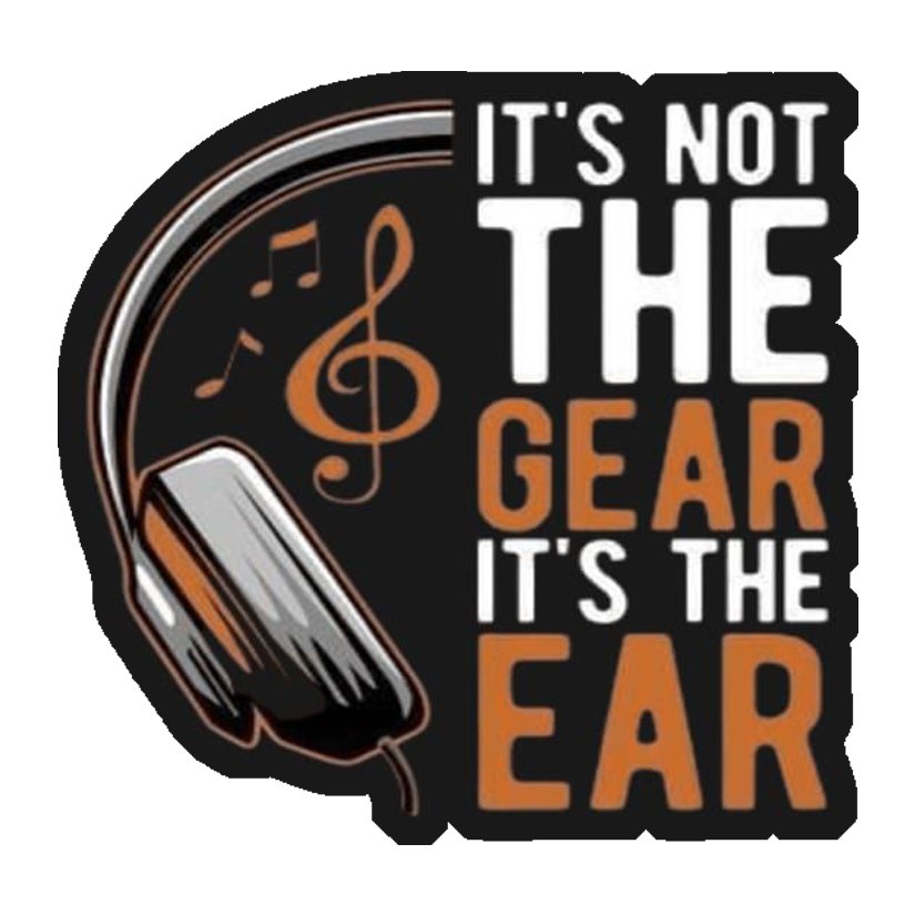 Not The Gear It's The Ear Premium Vinyl Stickers