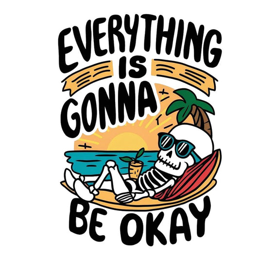 Everything Gonna Be Okay Skeleton Premium Vinyl Stickers