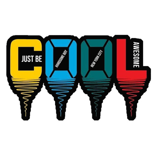 Just Be Cool Drip Premium Vinyl Stickers