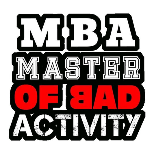 MBA Bad Activity Premium Vinyl Stickers