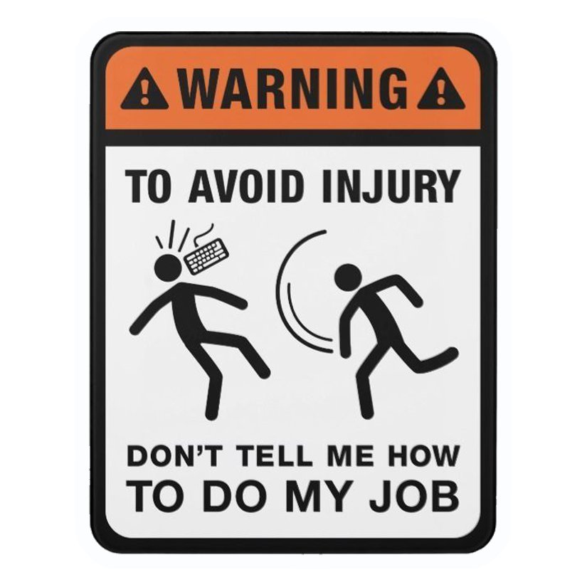 Don't Tell Me How To Do My Job Premium Vinyl Stickers