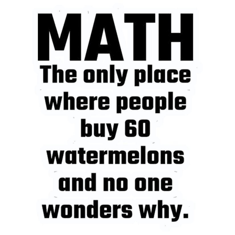 Math Watermelon Joke Premium Vinyl Stickers