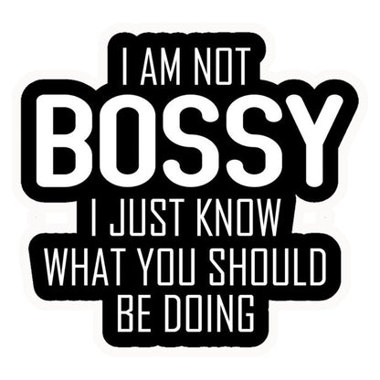 Not Bossy Humour Premium Vinyl Stickers