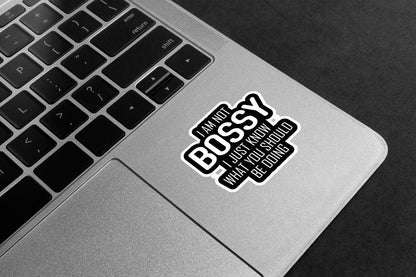 Not Bossy Humour Premium Vinyl Stickers