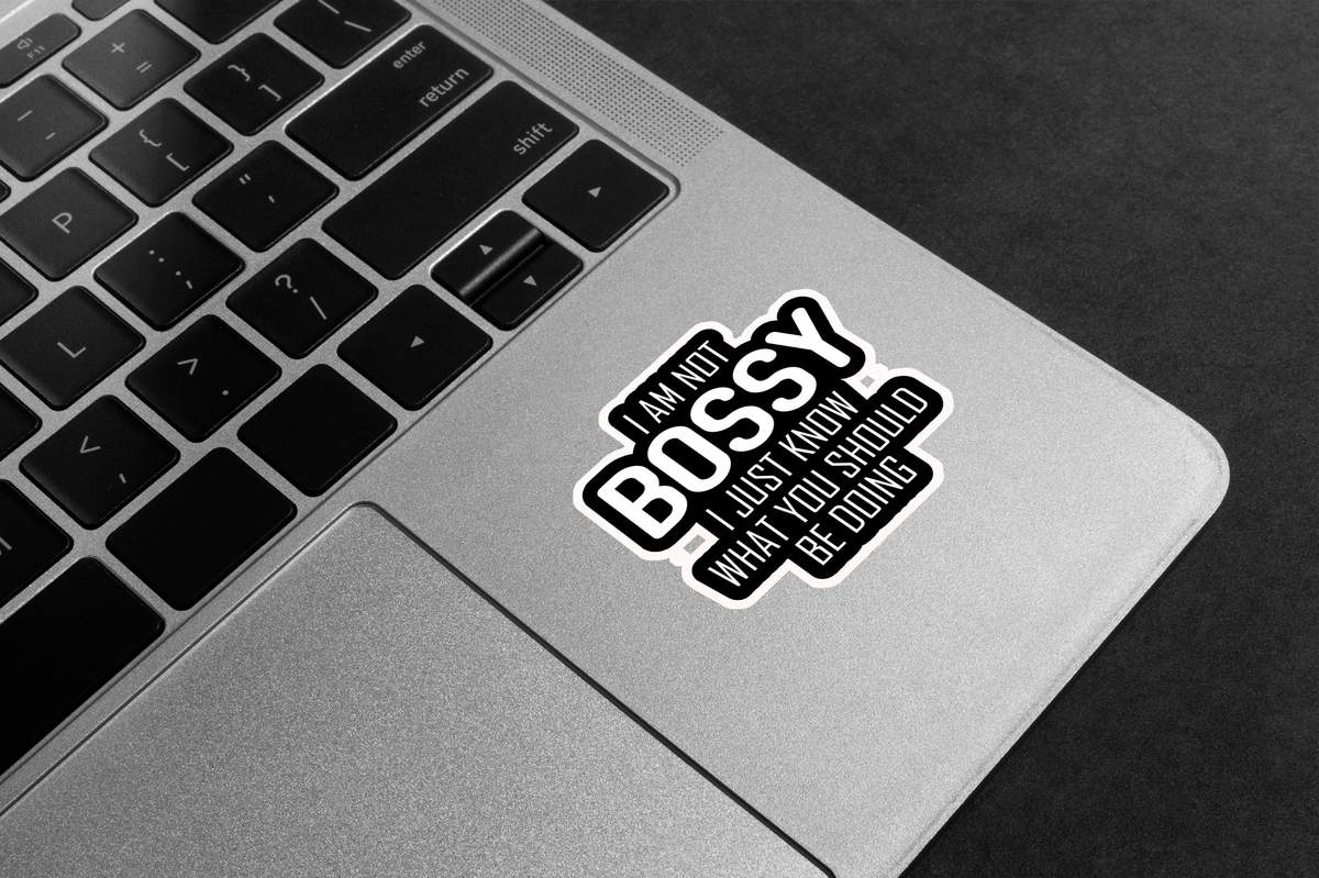 Not Bossy Humour Premium Vinyl Stickers