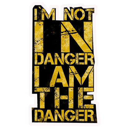 I Am The Danger Premium Vinyl Stickers