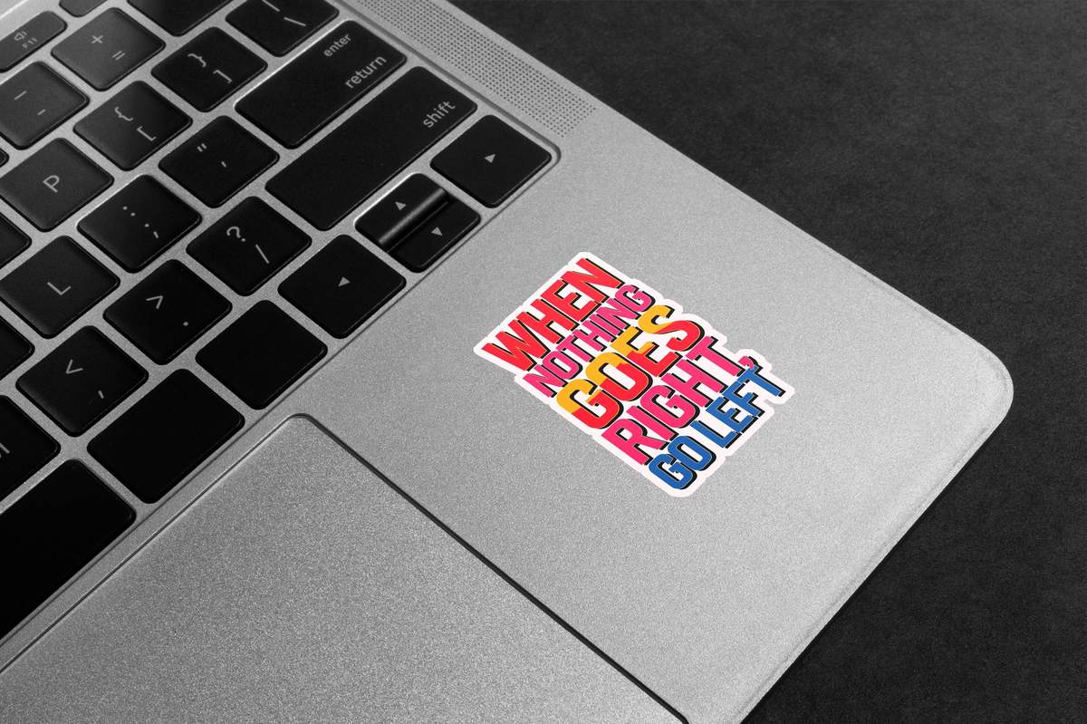 Go Left Motivation Premium Vinyl Stickers