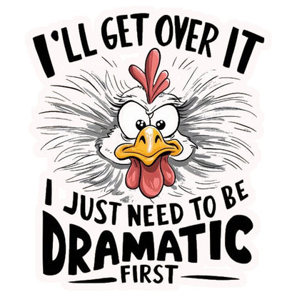 Dramatic Chicken Humour Premium Vinyl Stickers