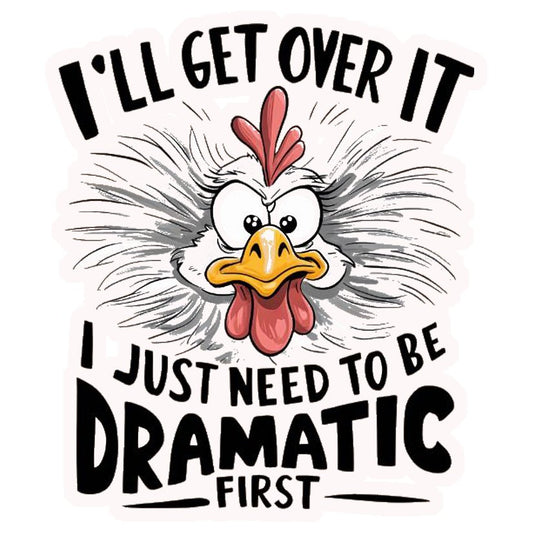Dramatic Chicken Humour Premium Vinyl Stickers