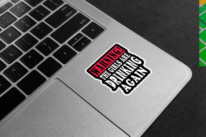 Girls Drinking Warning Premium Vinyl Stickers
