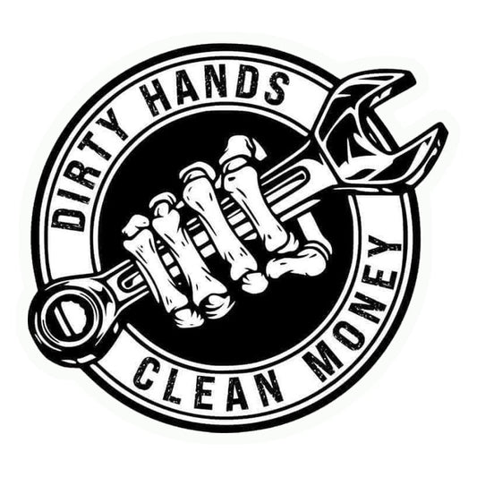 Dirty Hands Clean Money Premium Vinyl Stickers