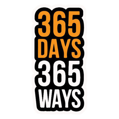 365 Days Ways Premium Vinyl Stickers
