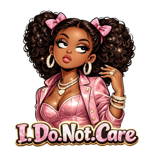 I don’t Care and rolling eyes