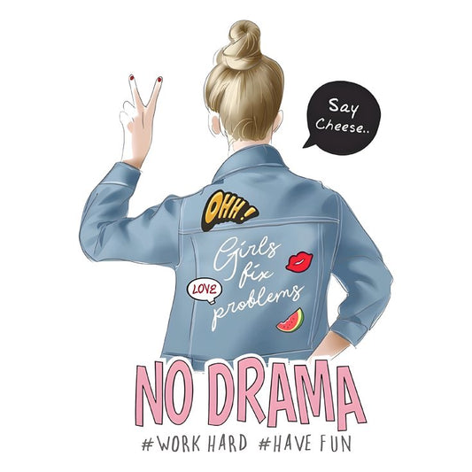 No Drama Work Hard Have Fun