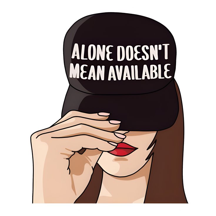 Alone Doesn't Mean Available